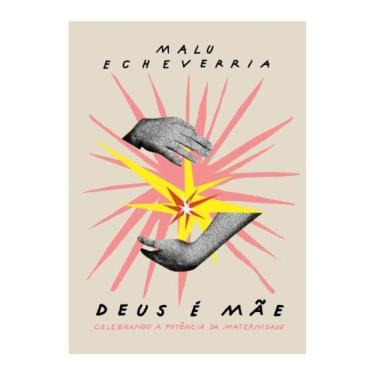 Imagem de Deus É Mãe - Celebrando A Potência Da Maternidade