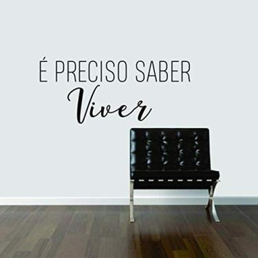 Imagem de Adesivo de parede frase É preciso saber tamanho 40cmx70cm