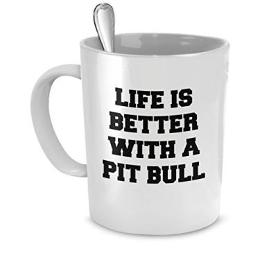 Imagem de Caneca Pit Bull - Life Is Better With A Pit Bull - Presentes Pit Bull - Caneca de café Pit Bull