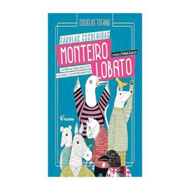 Imagem de Livro - Monteiro Lobato - Fábulas Escolhidas