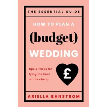 Imagem de How to Plan a Budget Wedding - Tips and Tricks for Tying the Knot on the Cheap