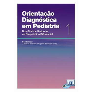 Imagem de Orientação Diagnóstica em Pediatria. Dos Sinais e Sintomas ao Diagnóstico Diferencial - Volume 1