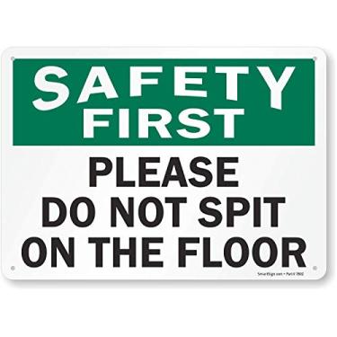Imagem de SmartSign Placa "Safety First - Please Do Not Spit On The Floor" | Plástico de 25,4 cm x 35,5 cm