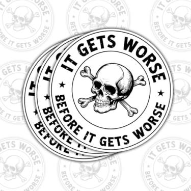 Imagem de Adesivo com 3 peças It Gets Worse Before It Gets Worse White Skull Sarcástico Funny Meme decalque de vinil à prova d'água para garrafas de água, copos, laptops, capacetes rígidos, carros, Kindle