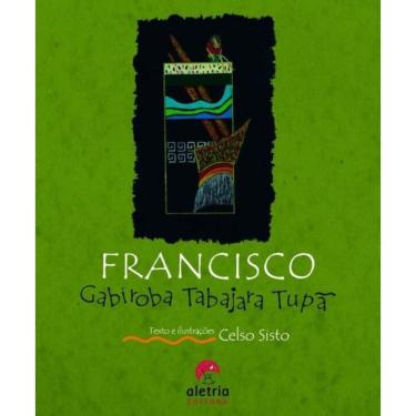 Imagem de Francisco Gabiroba Tabajara Tupã