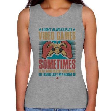 Imagem de Regata Feminina I don't always play videogames - Foca na Moda, Cinza, 