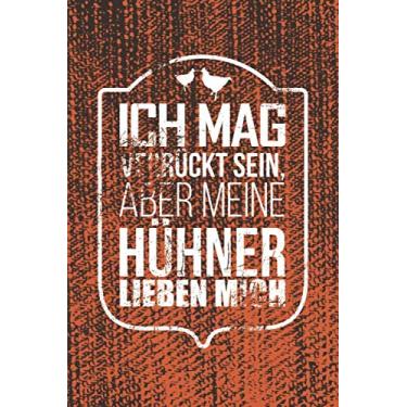 Imagem de Notizbuch Ich mag verrückt sein aber meine Hühner lieben mich: I Weißes Papier I 120 Seiten I Kariert I Kladde I Skizzenbuch I Notizheft I Skizzenbuch ... I Geschenk für Hühnerexperten I Hühnerhaltung