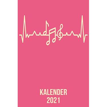 Imagem de Kalender 2021: DIN A5 Kalender von 01/2021-12/2021 1 Tag = 1 Seite mit großem Tageskalender und großartiger Übersicht. Monatsübersicht, ... / Musiknoten Musiker heartbeat herzschlag
