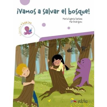 Imagem de Livro - Vamos A Salvar El Bosque! - Submarino 4 - Lectura A1.2 - EDELS