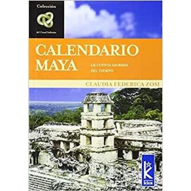 Imagem de Calendario Maya La Cuenta Sagrada En El Tiempo