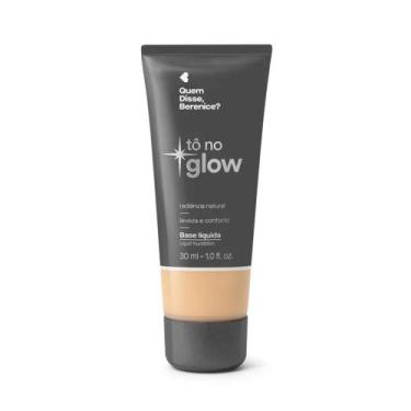 Imagem de Base Líquida Tô No Glow Quem Disse, Berenice 30ml - Maquiagem, 190N