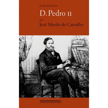 Imagem de Livro - Perfis Brasileiros - D. Pedro II: Ser ou Não Ser