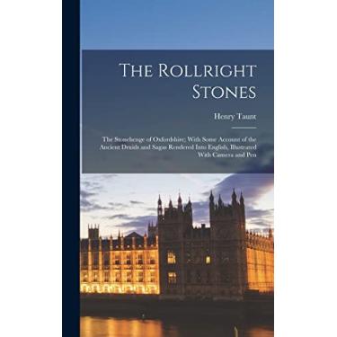 Imagem de The Rollright Stones; the Stonehenge of Oxfordshire; With Some Account of the Ancient Druids and Sagas Rendered Into English, Illustrated With Camera and Pen
