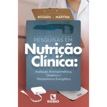 Imagem de Protocolos para Pesquisas em Nutrição Clínica - Editora Rubio Ltda.