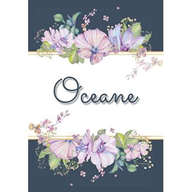 Imagem de Oceane: Carnet de notes A5 | Prénom personnalisé Oceane | Cadeau d'anniversaire pour femme, maman, sœur, copine, fille ... | Design : floral | 120 pages lignée, Petit Format A5 (14.8 x 21 cm)