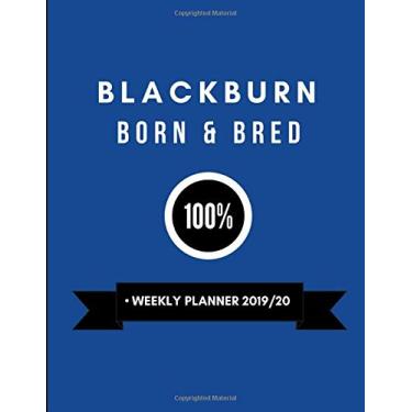 Imagem de Blackburn Born & Bred 100% • Weekly Planner 2019/20