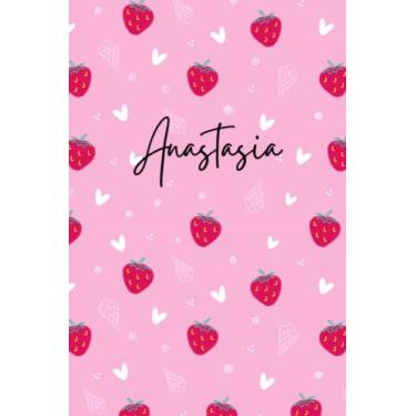 Imagem de Pink Personalized Anastasia Notebook: Strawberry Girls Notebook - Love Heart Pattern Notepad - Cute Girls Notebook - Lined Journal - Anastasia Diary