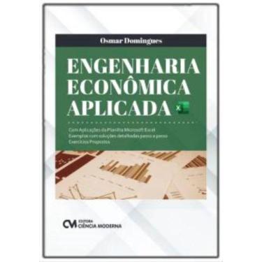 Imagem de Engenharia Econômica Aplicada - Com Aplicações da Planilha Microsoft E