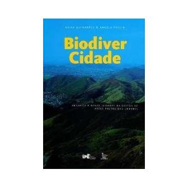 Imagem de Biodiver Cidade - Desafios e Oportunidades na Gestao de Areas Protegid