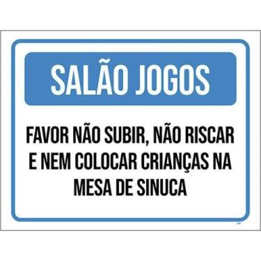 Imagem de Placa Salão Jogos Não Subir Crianças Mesa Sinuca 18X23 - Sinalizo