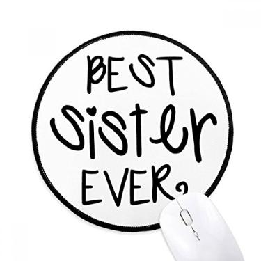 Imagem de DIYthinker Family Love Bless Best Sister Citações Mouse Pad Desktop Office Tapete Redondo para Computador