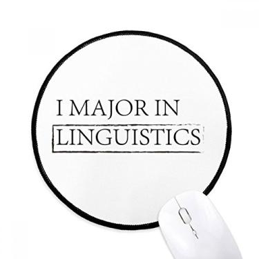 Imagem de DIYthinker Citação I major in Linguistics Mouse Pad Desktop Office Tapete redondo para computador