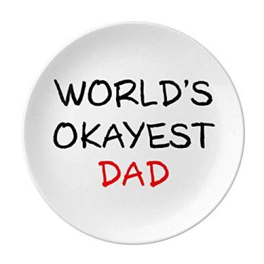 Imagem de World's Okayest Dad Best Father Citação Prato Decorativo Porcelana Salver Prato de Jantar