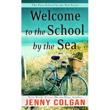 Imagem de Welcome to the School by the Sea: The First School by the Sea Novel: 1