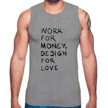 Imagem de Regata Work for money, design for love - Foca na Moda, Cinza, GG