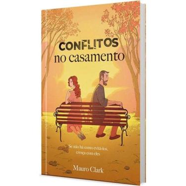 Imagem de Conflitos no Casamento - Se Não Há Como Evitá-Los, Cresça Com Eles