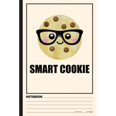 Imagem de Smart Cookie Funny Notebook: Cookie Paperback For School For Writing Notes Cookie Gift For Kids, Girls and Boys To Write In, Paper Cookie Journal 120 Pages Gift Blank Lined