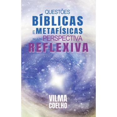 Imagem de Livro - Questões bíblicas e metafísicas numa perspectiva reflexiva