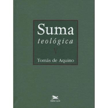 Imagem de Suma Teológica - Vol. V - Volume V - Ii - Ii Parte - Questões 1 - 56 - Vol. 5