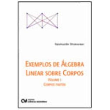 Imagem de Exemplos de Álgebra Linear sobre Corpos   Volume 1   Corpos Finitos
