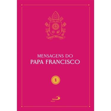 Imagem de Mensagens do Papa Francisco - Vol 1