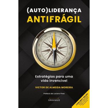 Imagem de (Auto)Liderança antifrágil: Estratégias para uma vida invencível
