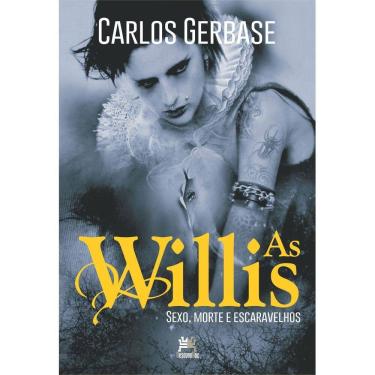 Imagem de As Willis - Sexo, Morte E Escaravelhos