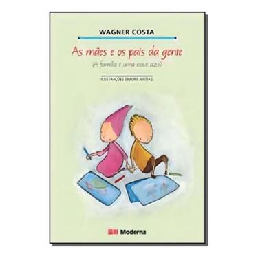 Imagem de Livro - As mães e os pais da gente