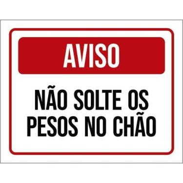 Imagem de Kit 10 Placa Acm Aviso Não Solte Pesos No Chão 18X23 - Sinalizo