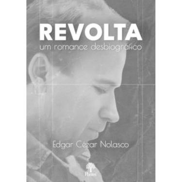 Imagem de Revolta: Um Romance Desbiográfico