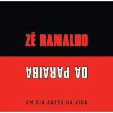 Imagem de CD Zé Ramalho Da Paraíba - Um Dia Antes Da Vida - DISCOBERTAS