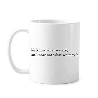 Imagem de We Know Not What We May Be Caneca Cerâmica Café Porcelana Utensílios de Mesa
