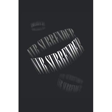 Imagem de Vintage NVR Surrender Funny Hyped Text Motivationnel: Ce carnet de notes est de la bonne taille 6 * 9, donc non seulement un super carnet de notes ... avec 120 pages, ce carnet de notes est doublé