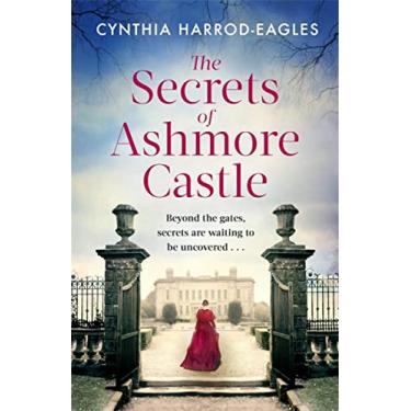 Imagem de The Secrets of Ashmore Castle: a gripping and emotional historical drama for fans of DOWNTON ABBEY