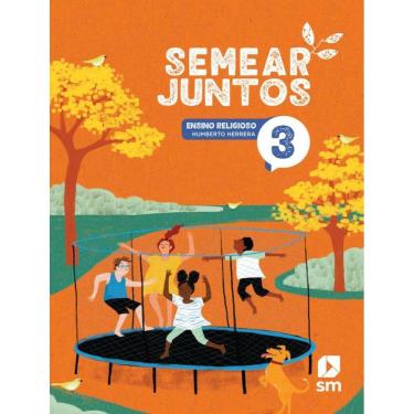 Imagem de Semear Juntos - Ensino Religioso - 3º Ano - 3ª Ed. 2024