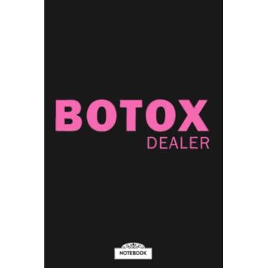 Imagem de Botox Dealer N12892 Notebook: Lined College Ruled Paper, 6x9 120 Pages, Diary, Planner, Journal, Matte Finish Cover