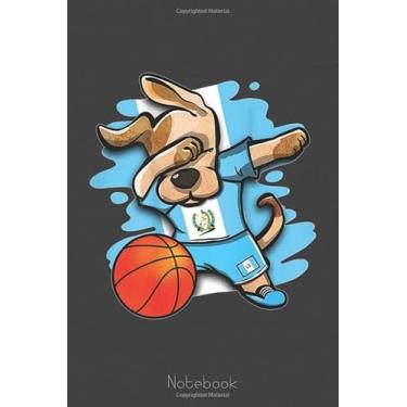 Imagem de Dabbing Dog Guatemala Basketball Fans Guatemalan Flag Notebook Vintage: A blank lined basketball notebook 6x9 in 110 Pages that makes a fun basketball ... women's basketball, team basketball gifts