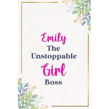 Imagem de Emily The Unstoppable Girl Boss : Cute Journal Notebook With Name On Front Cover, 120 pages College Ruled Notebook Journal & Diary for Writing & Note ... Personalized Notebooks For Girls And Women)