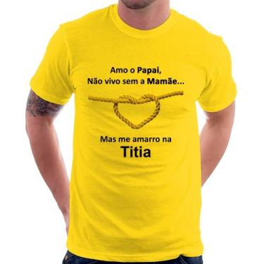 Imagem de Camiseta Amo o Papai, Não vivo sem a Mamãe mas me amarro na Titia - Fo