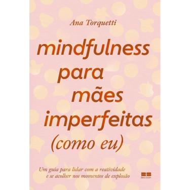 Imagem de Mindfulness para Mães Imperfeitas (Como Eu)